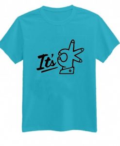 Its OK BlueT shirts