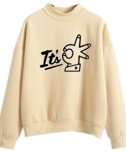 Its OK Cream Sweatshirts