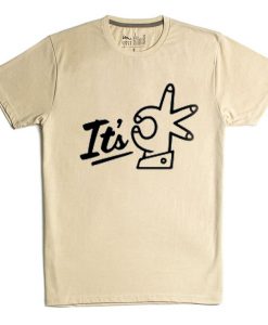 Its OK Cream T shirts