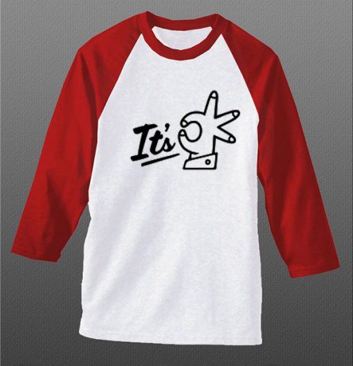 Its OK White Red RaglanT shirts