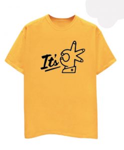 Its OK Yellow T shirts