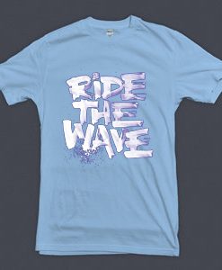 Ride The Wafe Blue Sky tshirts