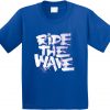 Ride The Wafe Blue tshirts