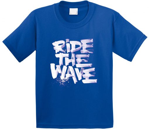 Ride The Wafe Blue tshirts