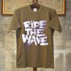 Ride The Wafe Brown T shirts