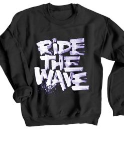 Ride The Wafe Grey Black Sweatshirts