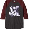 Ride The Wafe Grey Brown Raglan T shirts