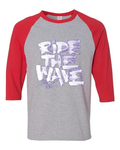 Ride The Wafe Grey Red Raglan T shirts