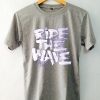 Ride The Wafe GreyT shirts