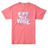 Ride The Wafe Pink T shirts