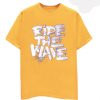 Ride The WafeYellow T shirts