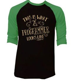 This Is What A Programmer Looks Like Black Green Raglan T shirts