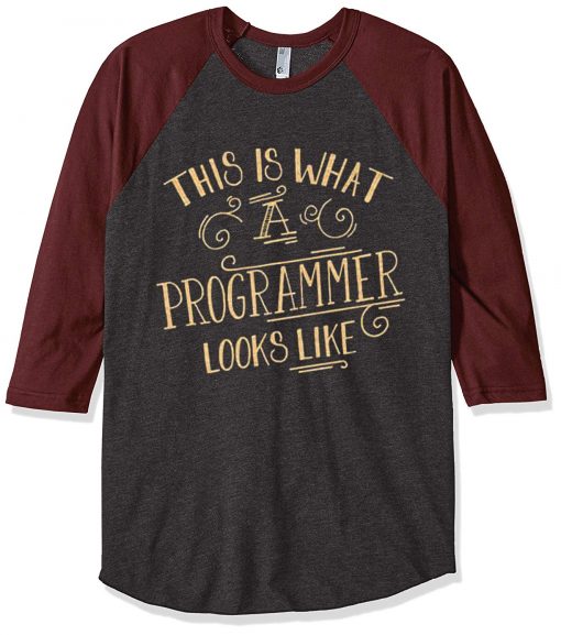 This Is What A Programmer Looks Like Grey Blalck Raglan T shirts