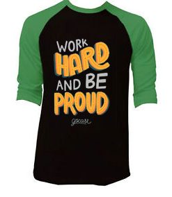 Work Hard And Be Proud Black Green Raglan T shirts