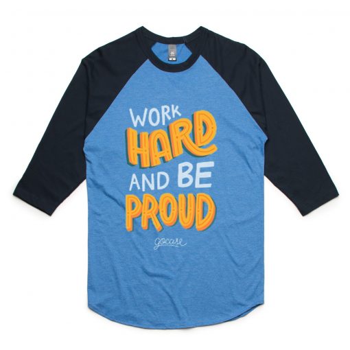 Work Hard And Be Proud Blue Black Raglan T shirts