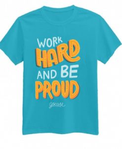 Work Hard And Be Proud Blue Lights T shirts