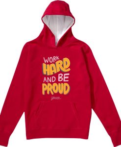 Work Hard And Be Proud Red Hoodie