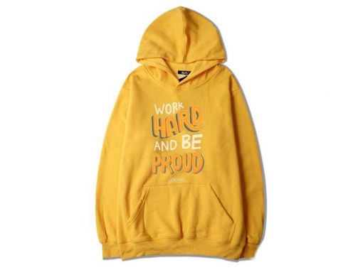 Work Hard And Be Proud Yellow Hoodie