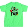 Yeah Girl Power Green Neon T shirts