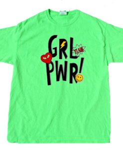 Yeah Girl Power Green Neon T shirts