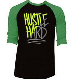 Hustle Hard Black Green RaglanT shirts