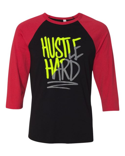 Hustle Hard Black Red RaglanT shirts