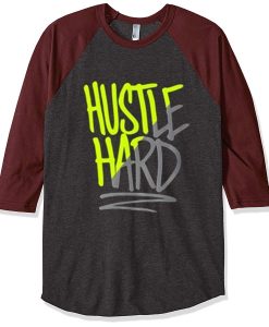 Hustle Hard Grey Brown RaglanT shirts