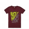 Hustle Hard Maroon T-Shirt