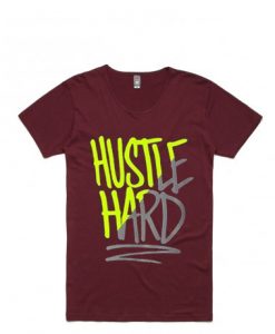 Hustle Hard Maroon T-Shirt