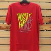 Hustle Hard Red T-Shirt