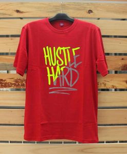 Hustle Hard Red T-Shirt