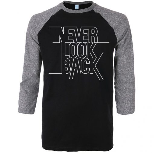 Never Look Back Black Grey Raglan T shirts