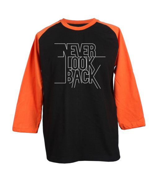 Never Look Back Black Orange Raglan T shirts