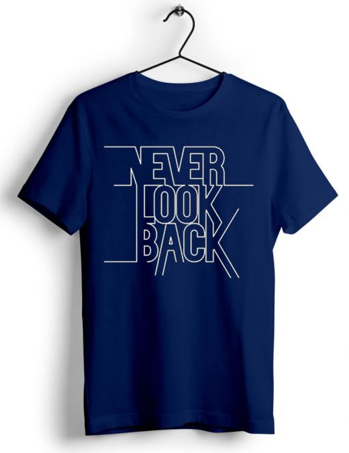 Never Look Back Blue Navy T shirts