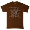 Never Look Back Brown T shirts