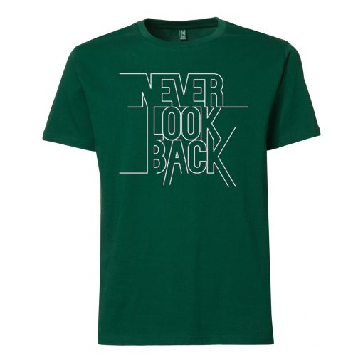 Never Look Back Green t shirts