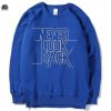 Never Look Back Grey Blue Sweatshirts