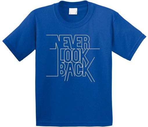 Never Look Back Grey Blue t shirts