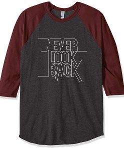 Never Look Back Grey Brown Raglan T shirts