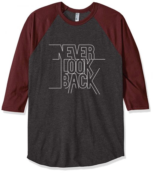 Never Look Back Grey Brown Raglan T shirts