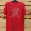 Never Look Back Red T Shirts