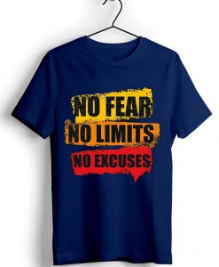 No Fear No Limits No Excuse Blue Navy tshirts