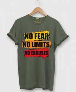 No Fear No Limits No Excuse Green Army Tshirts