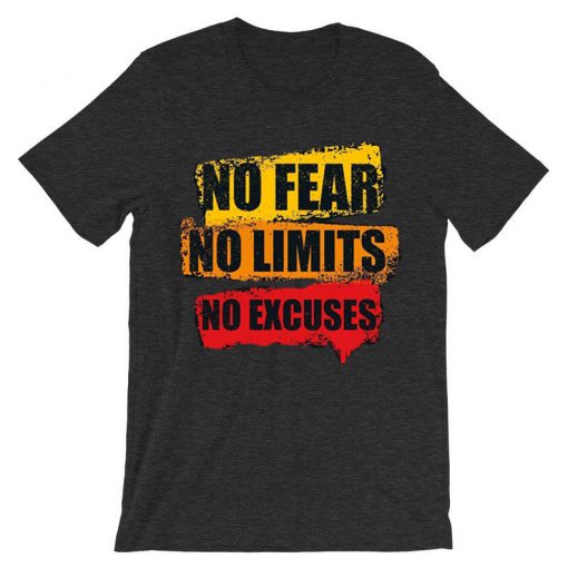 No Fear No Limits No Excuse Grey AsphaltT shirts