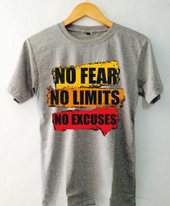 No Fear No Limits No Excuse GreyT shirts