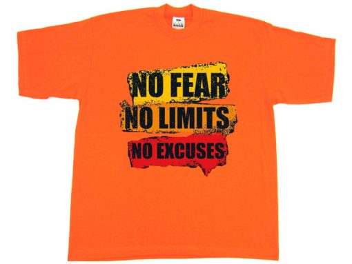 No Fear No Limits No Excuse Orange T Shirts