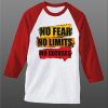 No Fear No Limits No Excuse White Red Raglan T shirts