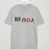 Be Strong You Be Fearless Grey T shirts