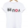 Be Strong You Be Fearless White T shirts