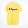 Be Strong You Be Fearless Yellow T shirts